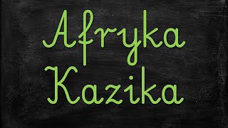 Temat Afryka Kazika edukacja wczesnoszkolna [upl. by Aneehsar]