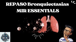 BRONQUIECTASIAS DEFINICIÓN TIPOS CLÍNICA Y MANEJO  REPASO NEUMOLOGÍA  MIR ESSENTIALS [upl. by Ayaros]