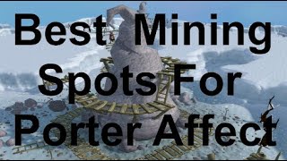 Top 4 Mining Spots To Use The Unlimited Porter Affect IronFriendly [upl. by Dupuy]