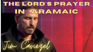 The Lords Prayer in Aramaic  Jim Caviezel  Must Hear [upl. by Robinet]