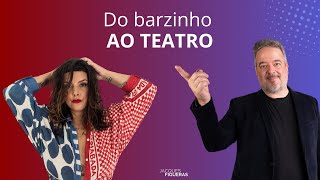 COMO SAIR DO BARZINHO E LEVAR SUA MÚSICA PROS TEATROS [upl. by Tshombe32]