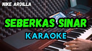 SEBERKAS SINAR NIKE ARDILLA KARAOKE LIRIK NADA PEREMPUAN [upl. by Nevar981]