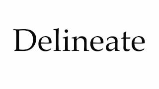 How to Pronounce Delineate [upl. by Peggie]