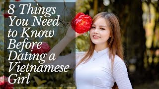 8 Things You Need to Know Before Dating a Vietnamese Girl [upl. by Ardeth]