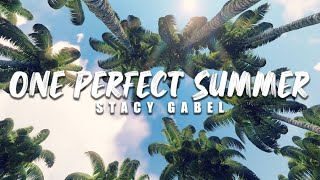 Stacy Gabel  One Perfect Summer Official Music Video [upl. by Akyeluz776]