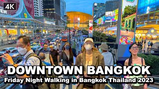 【🇹🇭 4K】Friday Night Walking in Downtown Bangkok  Thailand 2023 [upl. by Olegnaleahcim172]