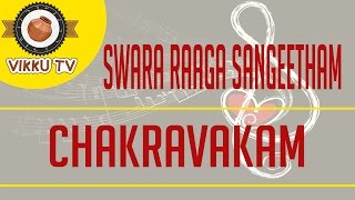 Chakravakam Ragam  Swararaaga Sangeetham  Vikku Vinayakaram  Vikku TV [upl. by Sosthina]