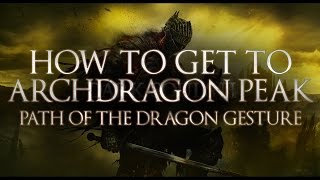 Dark Souls 3  How to get to Archdragon Peak  Path of the Dragon Gesture Location [upl. by Cymbre209]