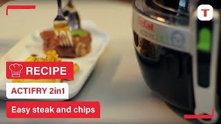 Easy steak and chips recipe with your ActiFry 2in1  Tefal [upl. by Arodaeht532]