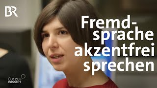 Fremdsprache mit Akzent  Sprachwissenschaften  Gut zu wissen  BR [upl. by Hong478]