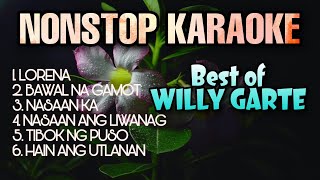 BEST OF WILLY GARTE  Nonstop Karaoke [upl. by Tansey412]