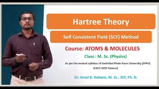 M1L12 Hartree Theory  Self Consistent Field SCF Method  Atoms amp Molecules  SPPU  MSc Physics [upl. by Anovad]