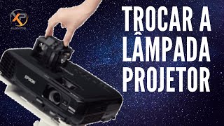 COMO TROCAR A LÂMPADA DO PROJETOR EPSON [upl. by Savdeep574]