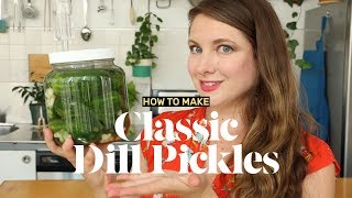 How to Make Dill Pickles at Home Using Fermentation [upl. by Cornish]