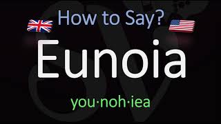 How to Pronounce Eunoia CORRECTLY Meaning amp Pronunciation [upl. by Iturhs84]