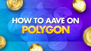 How To Use AAVE on the Polygon Network MATIC [upl. by Ivatts]