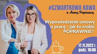 ☕ CZWARTKOWA KAWA Wypowiedzenie umowy o pracę  jak to poprawnie zrobić [upl. by Oirifrop466]