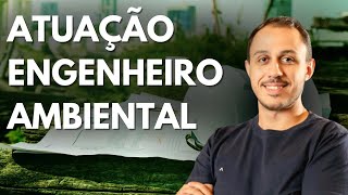 ÁREAS DE ATUAÇÃO DO ENGENHEIRO AMBIENTAL  Com expectativas salariais [upl. by Gierk800]