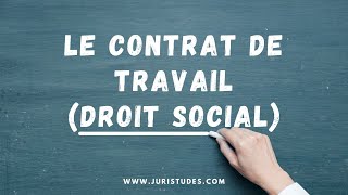 Le contrat de travail Droit Social [upl. by Ahsenra]