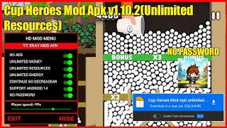 Cup Heroes Mod Apk Unlimited Money Download Android Mediafıre No Ios [upl. by Calloway]