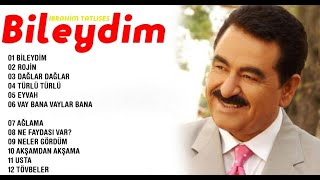 İbrahim Tatlıses  BİLEYDİM Albüm 2021 [upl. by Yenaj]