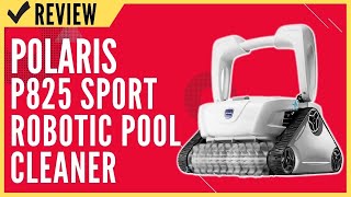 Polaris P825 Sport Robotic Pool Cleaner Review [upl. by Rebma514]