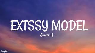 Extssy Model  Junior H LyricsLetra [upl. by Stevenson718]