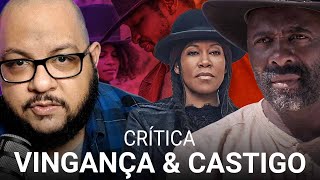 Vingança amp Castigo  Crítica do filme da Netflix [upl. by Ahsemrak]