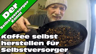 Kaffee selbst herstellen für Selbstversorger [upl. by Behm]