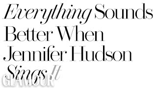 Everything Sounds Better When Jennifer Hudson Sings It [upl. by Fihsak]