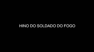 HINO DO SOLDADO DO FOGO  LEGENDADO [upl. by Daugherty483]