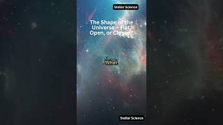 The Shape of the Universe – Flat Open or Closed universe shorts youtubeshorts astronomy [upl. by Cassil]