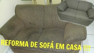 Reforma De Sofá  EM CASA [upl. by Eirena]