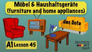 A1 German lesson 45  German Vocabulary  Möbel und Haushaltsgeräte  Furniture and home appliances [upl. by Docilu726]