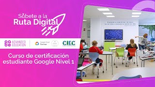 Curso Certificación Estudiantes Google Nivel 1 [upl. by Aniala]