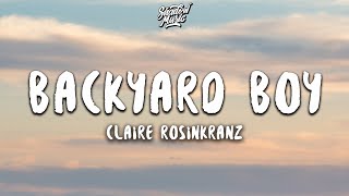 Claire Rosinkranz  Backyard Boy Lyrics [upl. by Aelahc]