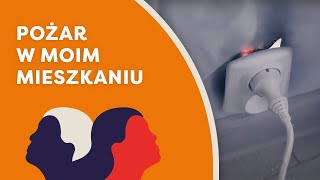 Bezpieczna ewakuacja Unikaj ognia jak ognia Pożar w moim mieszkaniu [upl. by Adriena]