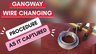 Gangway Wire Changing Procedures and Explanations  Accommodation Ladder [upl. by Clarke]