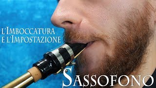 SASSOFONO limboccatura e limpostazione [upl. by Airakaz230]