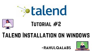 Talend ETLTalend Data Studio installation on windows  Rahul QA Labs  2022 [upl. by Atiuqihs]