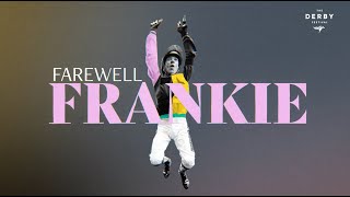 FAREWELL FRANKIE DETTORI [upl. by Anthe]