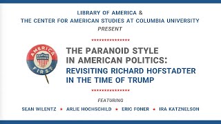 Revisiting Richard Hofstadter in the Time of Trump [upl. by Akenn887]