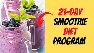 21day smoothie diet program [upl. by Nemzaj]