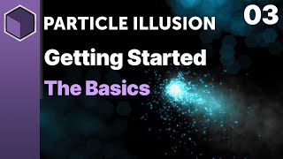 Particle Illusion  The Basics Getting Started [upl. by Dionne845]