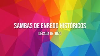 Sambas de Enredo Históricos  Década de 1970 [upl. by Huesman]