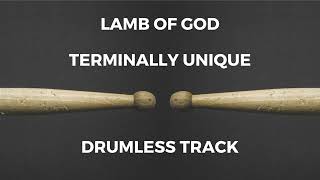 Lamb of God  Terminally Unique drumless [upl. by Bonneau]