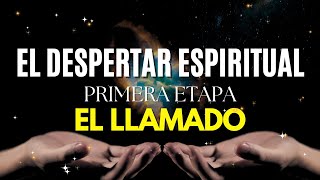 PRIMERA ETAPA del DESPERTAR ESPIRITUAL EL LLAMADO [upl. by Millda]