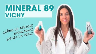 Vichy Mineral 89 ¿funciona ¿cómo se aplica ¿es apto para todo tipo de pieles I Lo probamos [upl. by Anaet]