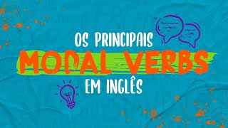 Os principais MODAL VERBS em INGLÊS [upl. by Rim]