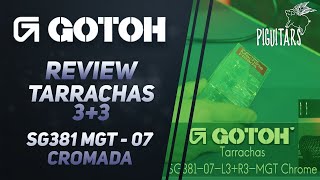 Review Tarrachas GOTOH 33 SG381MGT 07 [upl. by Gnilyam]